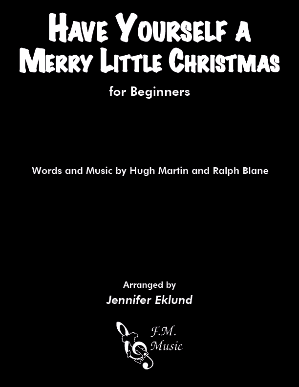 Have Yourself A Merry Little Christmas (Late Beginners)